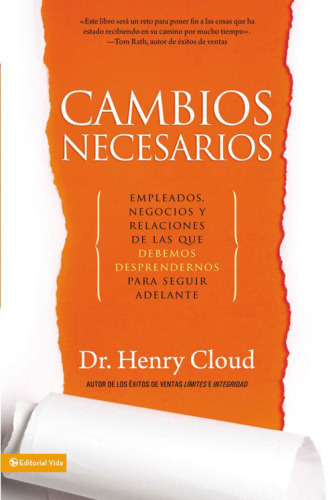 Cambios Necesarios: Empleados, negocios y relaciones de los que debemos desprendernos para seguir adelante