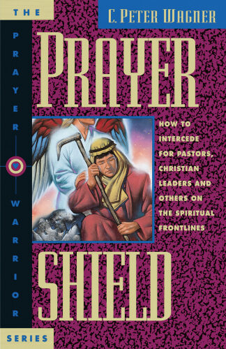 Prayer Shield: How to Intercede for Pastors and Christian Leaders