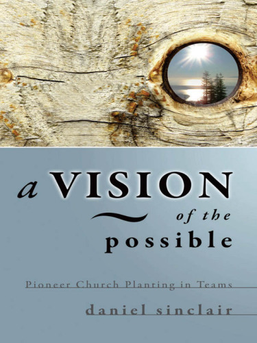 A Vision of the Possible : Pioneer Church Planting in Teams