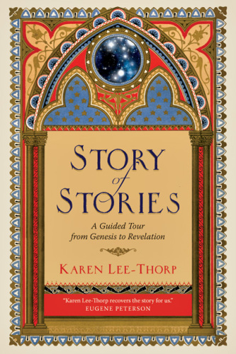 Story of Stories: A Guided Tour from Genesis to Revelation
