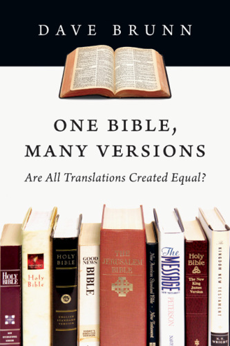One Bible, Many Versions : Are All Translations Created Equal?