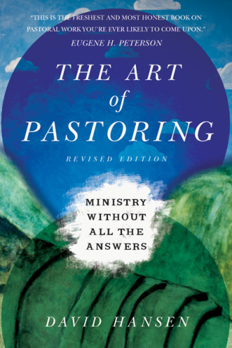 The Art of Pastoring: Ministry Without All the Answers