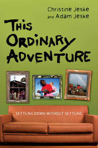 This Ordinary Adventure : Settling down Without Settling