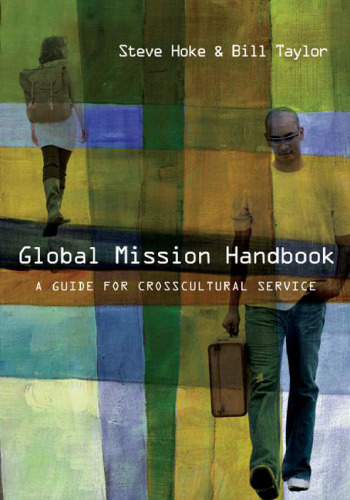 Global Mission Handbook : A Guide for Crosscultural Service