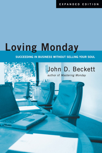 Loving Monday : Succeeding in Business Without Selling Your Soul