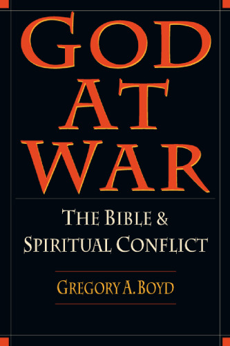 God at War: the Bible and Spiritual Conflict
