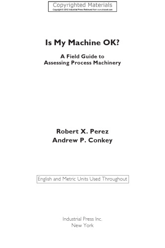 Is My Machine Ok? : A Field Guide to Assessing Process Machinery