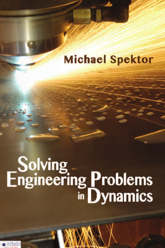 Solving Engineering Problems in Dynamics