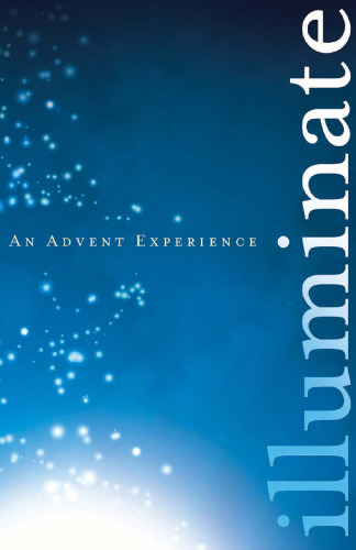 Illuminate : An Advent Experience