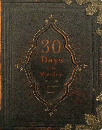 30 Days with Wesley : A Prayer Book