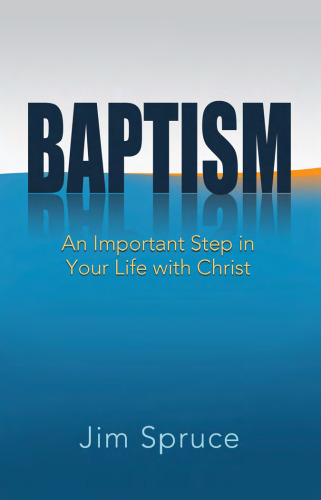 Baptism : An Important Step in Your Life with Christ