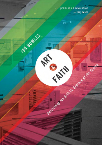 Art and Faith : Reclaiming the Artistic Essence of the Church