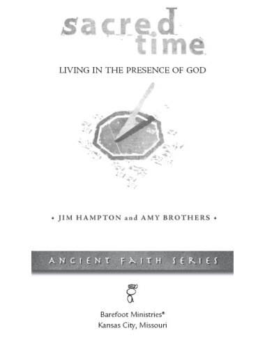 Sacred Time: Living in the Presence of God