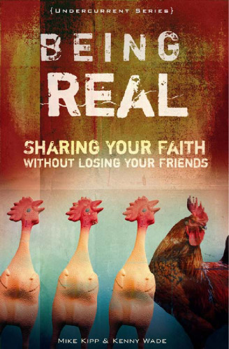 Being Real: Sharing Your Faith Without Losing Your Friends