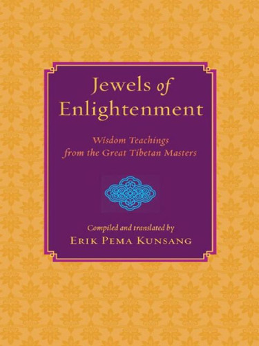 Jewels of enlightenment. Wisdom teachings from the great tibetan masters