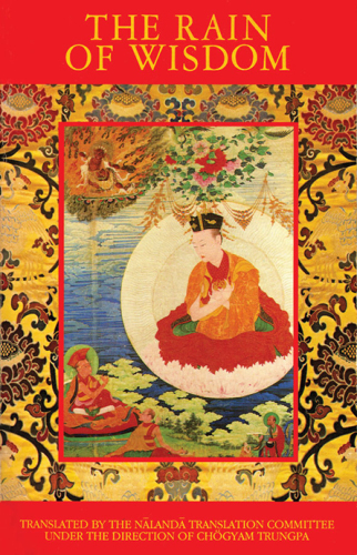 The Rain of wisdom: the essence of the ocean of true meaning ..., the vajra songs of the Kagyü gurus