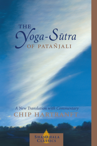 The Yoga-Sūtra of Patañjali: a new translation with commentary