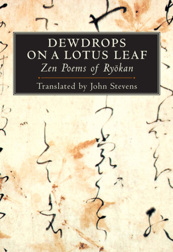 Dewdrops on a Lotus Leaf: Zen Poems of Ryōkan
