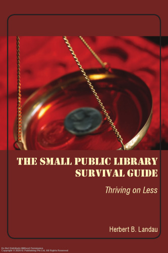 The small public library survival guide : thriving on less