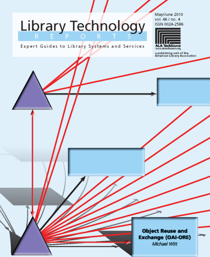 Object Reuse and Exchange (OAI-ORE): A Library Technology Report