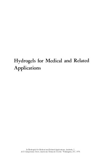 Hydrogels for Medical and Related Applications