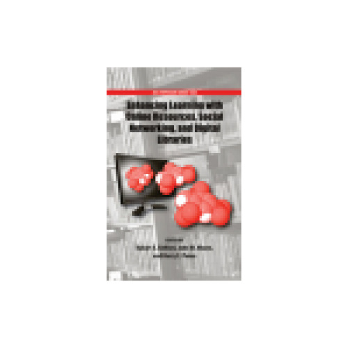 Enhancing Learning with Online Resources, Social Networking, and Digital Libraries