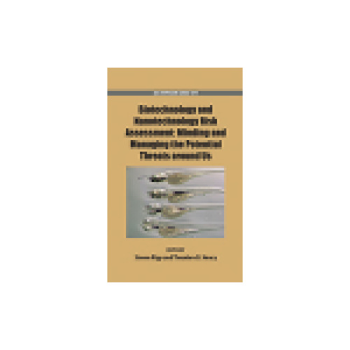 Biotechnology and Nanotechnology Risk Assessment: Minding and Managing the Potential Threats around Us
