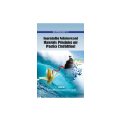 Degradable Polymers and Materials: Principles and Practice (2nd Edition)