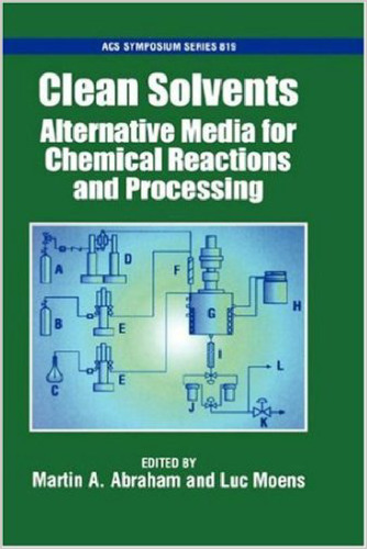 Clean Solvents. Alternative Media for Chemical Reactions and Processing