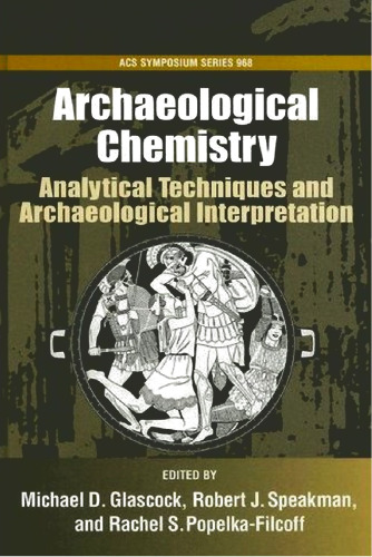 Archaelogical Chemistry: Analytical Techniques and Archaeological Interpretation