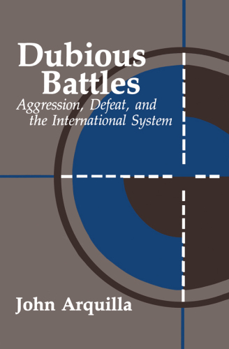 Dubious Battles: Aggression, Defeat, & the International System