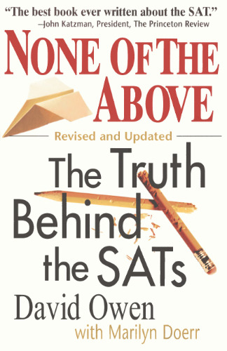 None of the Above, Revised: The Truth Behind the SATs