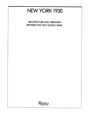 New York 1930: Architecture and Urbanism Between Two World Wars