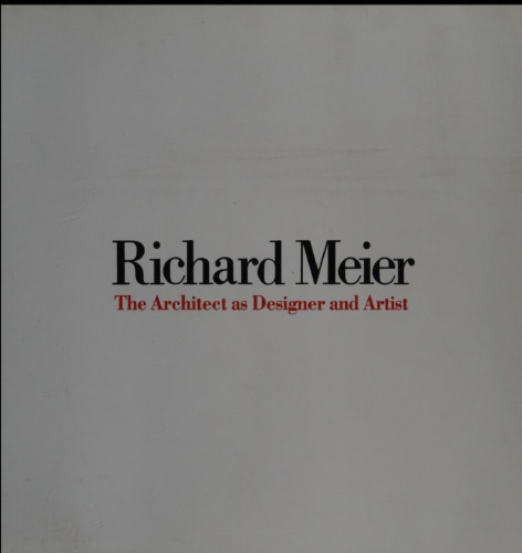 Richard Meier the architect as designer and artist