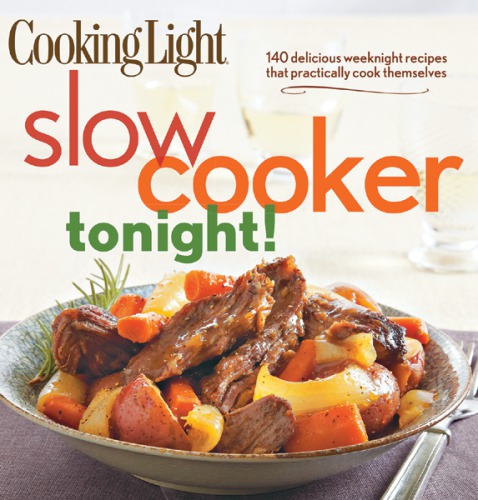 COOKING LIGHT Slow-Cooker Tonight!