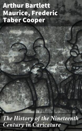 The History of the Nineteenth Century in Caricature