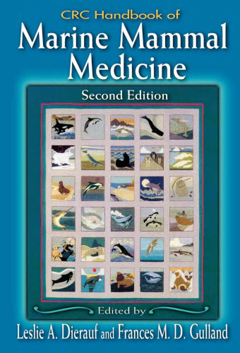 CRC Handbook of Marine Mammal Medicine: Health, Disease, and Rehabilitation