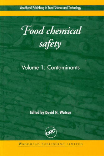 Food Chemical Safety, Volume I: Contaminants (Woodhead Publishing in Food Science and Technology)