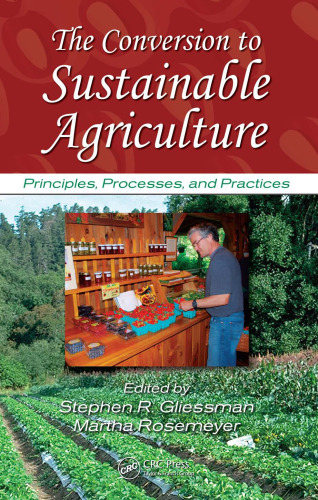 The conversion to sustainable agriculture : principles, processes, and practices
