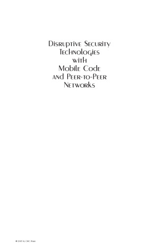 Disruptive Security Technologies with Mobile Code and Peer-to-Peer Networks