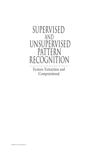 Supervised and unsupervised Pattern Recognition: Feature Extraction and Computational