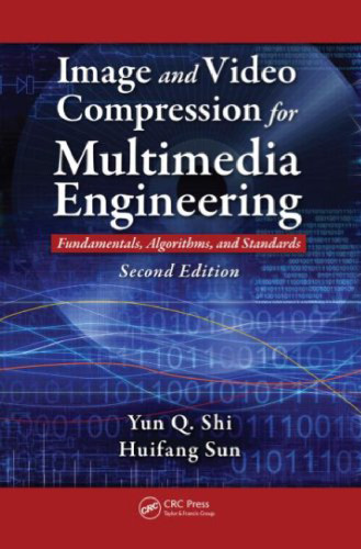 Image and video compression for multimedia engineering: fundamentals, algorithms, and standards