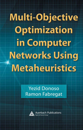 Multi-Objective Optimization in Computer Networks Using Metaheuristics