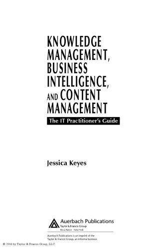 Knowledge Management, Business Intelligence, and Content Management: The IT Practitioner's Guide
