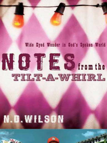 Notes From The Tilt-A-Whirl