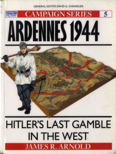 Ardennes 1944: Hitler's last gamble in the West