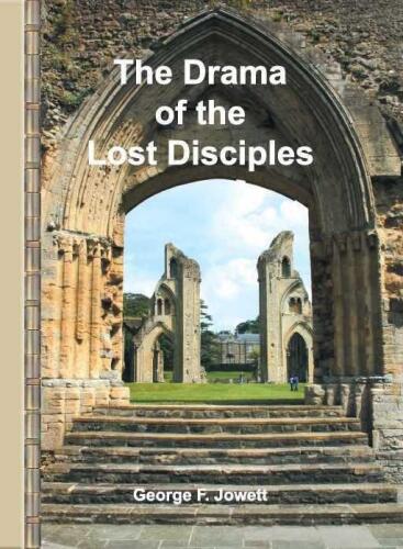 The Drama of the Lost Disciples