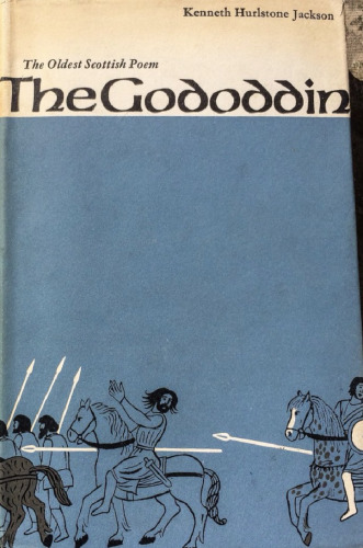 The Gododdin: The Oldest Scottish Poem
