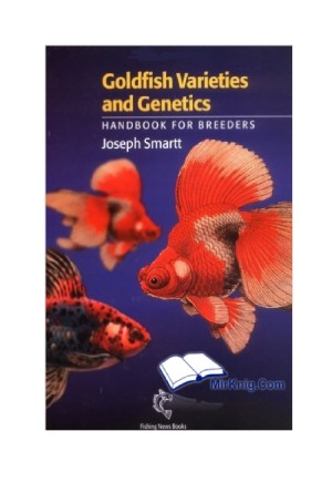 Goldfish Varieties and Genetics Handbook for Breeders.