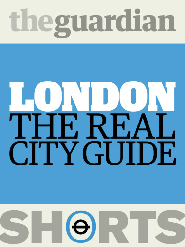 London: The real city guide
